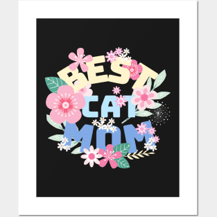 BEST CAT MOM Letters with Flowers Posters and Art